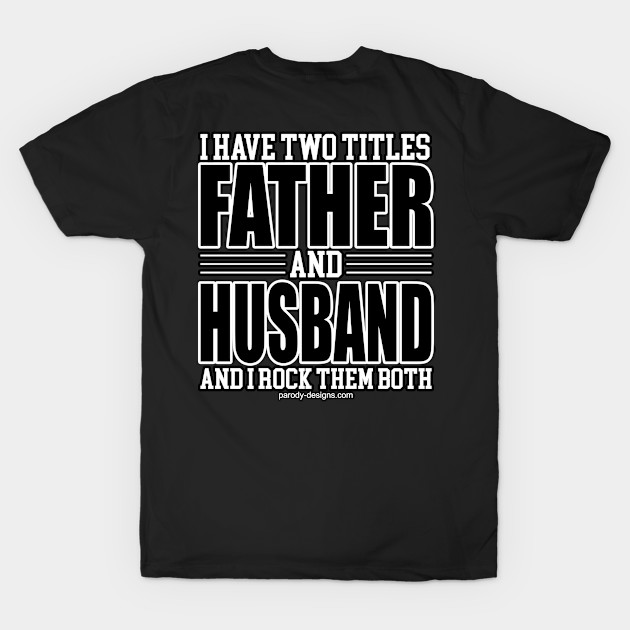 Father and Husband by Parody Designs